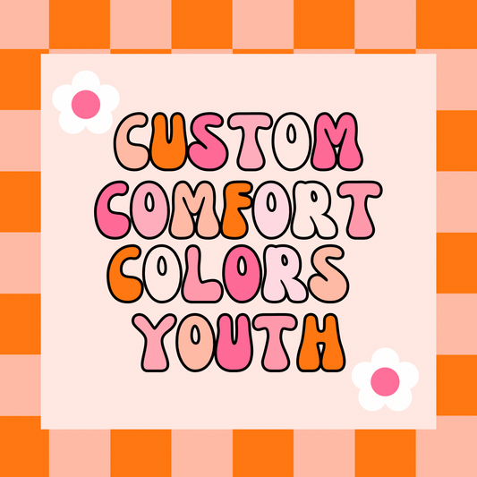 Custom Comfort Colors Youth