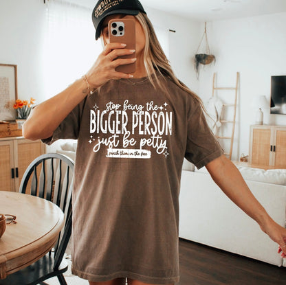 Stop Being The Bigger Person